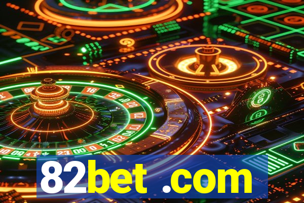 82bet .com